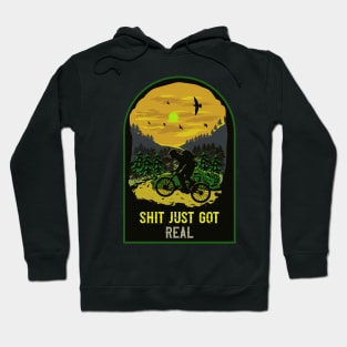 Shit just got real Mountain biking through the woods Hoodie